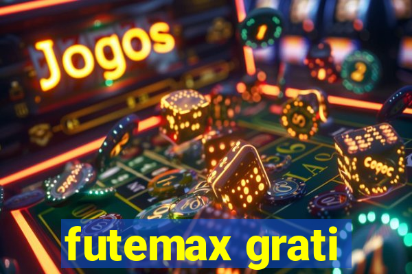 futemax grati